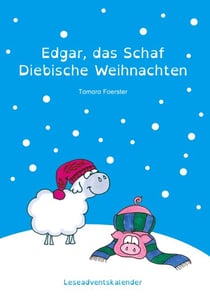 Edgar, das Schaf - Diebische Weihnachten - Leseadventskalender für Erstleser