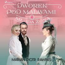 Dworek pod Malwami 4 - Mloda zona