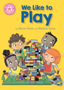 We Like to Play - Independent Reading Pink 1B