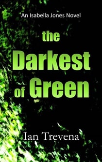 The Darkest of Green - Isabella Jones, #1