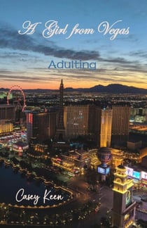 A Girl from Vegas: Adulting - A Girl from Vegas, #2