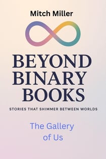 The Gallery of Us - Beyond Binary Books, #15