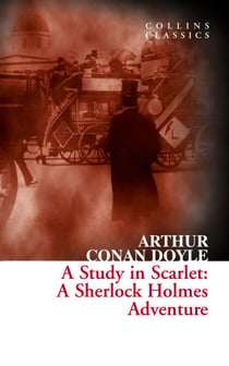 A Study in Scarlet - A Sherlock Holmes Adventure