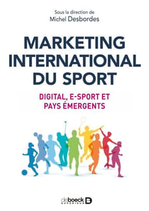 Marketing international du sport : Digital, e-sport et pays émergents - Digital, e-sport et pays émergents