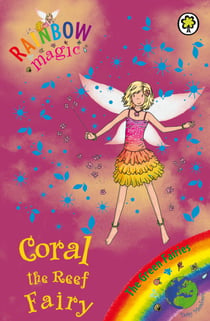Coral the Reef Fairy - The Green Fairies Book 4