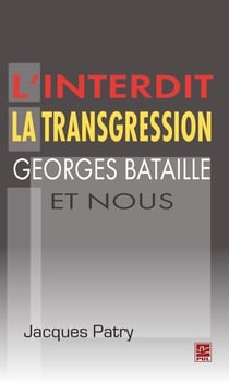 L'interdit la transgression Georges Bataille et nous