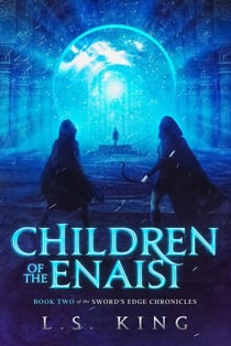 Children of the Enaisi - Sword's Edge Chronicles, #2