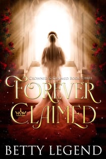 Forever Claimed - Crowned & Claimed Series, #3