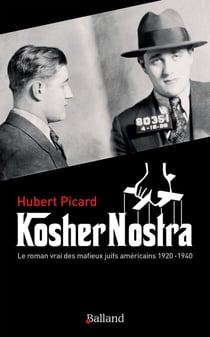 Kosher Nostra - Le roman vrai des mafieux juifs américains 1920-1940