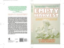 Empty Harvest - Understanding the Link Between Our Food, Our Immunity, and Our Planet