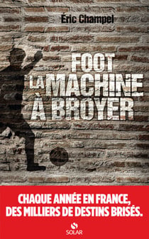 Foot : la machine à broyer