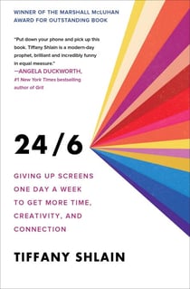 24/6 - The Power of Unplugging One Day a Week