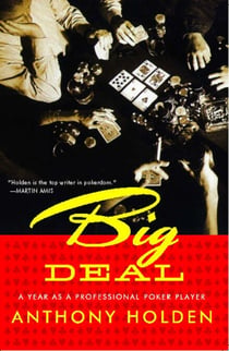 Big Deal - A Year as a Professional Poker Player