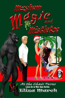 Mayhem, Magic, and Mistletoe - As the Chair Turns, #3