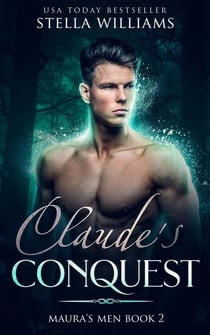 Claude's Conquest - Maura's Men, #2