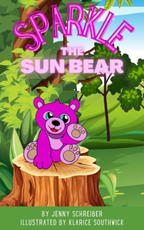 Sparkle the Sun Bear: The Playful World of Asia's Honey Bear, Beginner Reader - Tiny Tails Animal Facts Series, #1