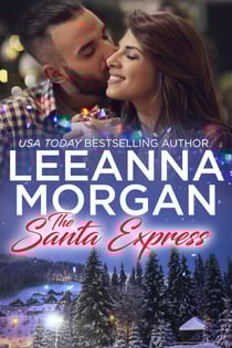The Santa Express: A Sweet Small Town Christmas Romance (Santa's Secret Helpers, Book 4) - Santa's Secret Helpers, #4