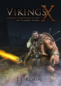 Vikings X - Gunnar Hamundarson And The Flaming Sword