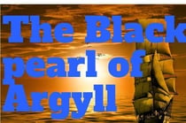 The Black pearl of Argyll