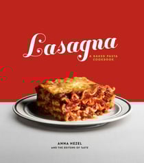 Lasagna - A Baked Pasta Cookbook