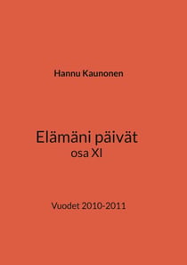 Elämäni päivät osa XI - Vuodet 2010-2011