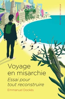 Voyage en misarchie - Essai pour tout reconstruire