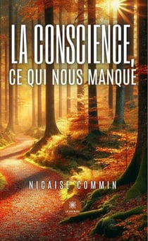 La conscience, ce qui nous manque