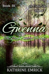 Lloyd Sisters Trilogy - Gwenna - Celtic Fae Legend, #3