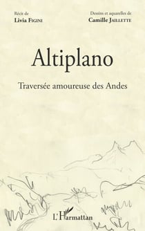 Altiplano - Traversée amoureuse des Andes