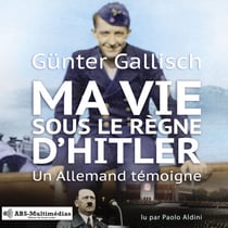 Ma vie sous le règne d’Hitler - Un Allemand témoigne