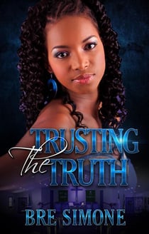 Trusting the Truth - A Having Faith In Love Series, #1