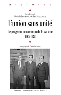 L’union sans unité - Le programme commun de la gauche, 1963-1968