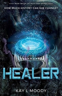 Healer - Truth Seer Trilogy, #2
