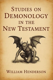 Studies on Demonology in the New Testament