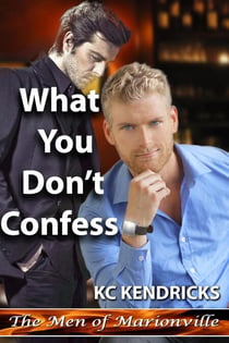 What You Don't Confess - The Men of Marionville, #3