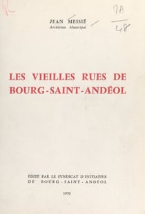 Les vieilles rues de Bourg-Saint-Andéol