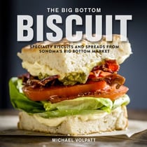 The Big Bottom Biscuit - Specialty Biscuits and Spreads from Sonoma's Big Bottom Market