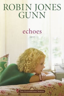 Echoes - Book 3 in the Glenbrooke Series