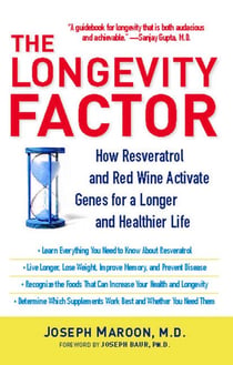 The Longevity Factor - How Resveratrol and Red Wine Activate Genes for a Longer and Healthier Life