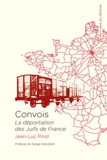 Convois - La déportation des Juifs de France