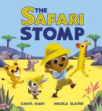 The Safari Stomp - A fun-filled interactive story that will get kids moving!