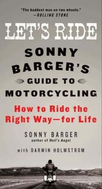 Let's Ride - Sonny Barger's Guide to Motorcycling