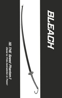 Bleach - T19 - Chapitre 163 - THE Speed Phantom 2 (Denial by Pride, Contradiction by Power)