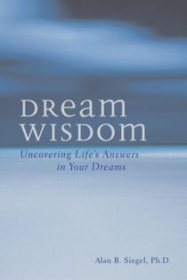 Dream Wisdom - Uncovering Life's Answers in Your Dreams