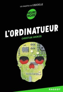 L'ordinatueur - Les enquêtes de Logicielle