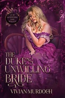 The Duke's Unwilling Bride - Seven Omegas For Seven Alphas, #1