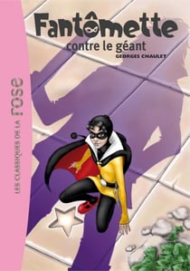 Fantômette 03 - Fantômette contre le géant