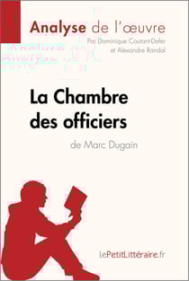 La Chambre des officiers de Marc Dugain (Analyse de l'oeuvre) - Analyse complète et résumé détaillé de l'oeuvre