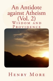 An Antidote against Atheism (vol.2) - Wisdom and Providence