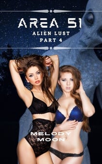 Area 51: Alien Lust Part 4 - Area 51: Alien Lust, #4